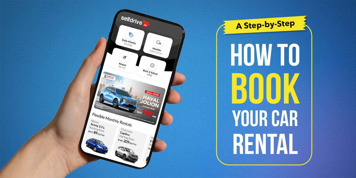 A Step-by-Step Guide to Booking Your Car Rental in Bahrain Online