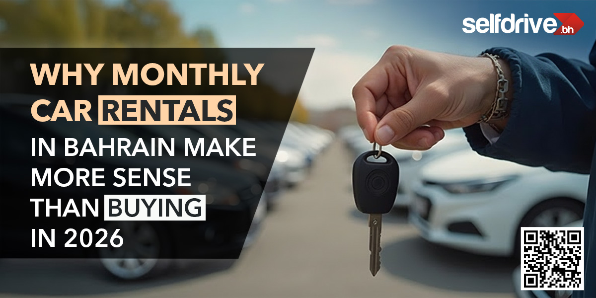 Why Monthly Car Rentals in Bahrain Are the Smart Choice in 2026
