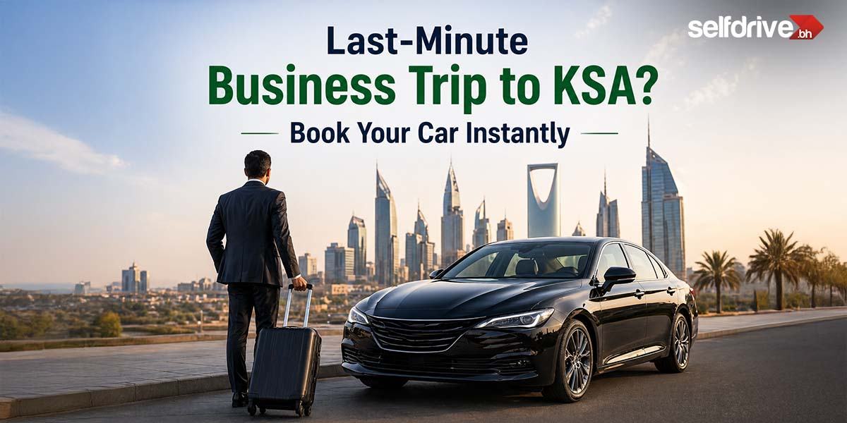 Last-Minute Business Trip to KSA? Book Your Car Instantly