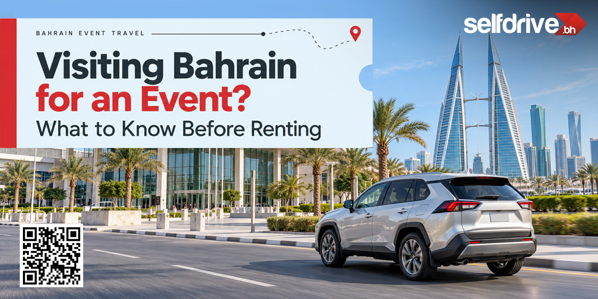 Visiting Bahrain for an Event? What to Know Before Renting