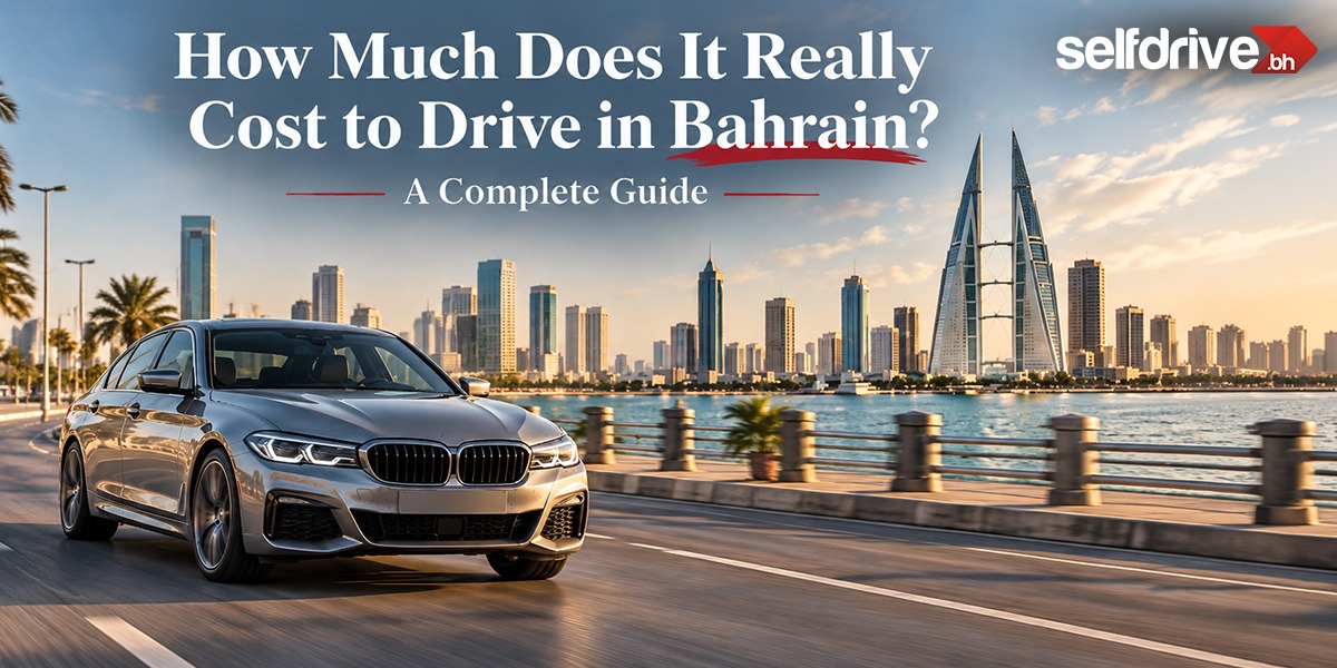 “How Much Does It Really Cost to Drive in Bahrain? A Complete Guide” featuring a luxury sedan driving along Bahrain’s waterfront with the Manama skyline in the background and SelfDrive.bh branding.